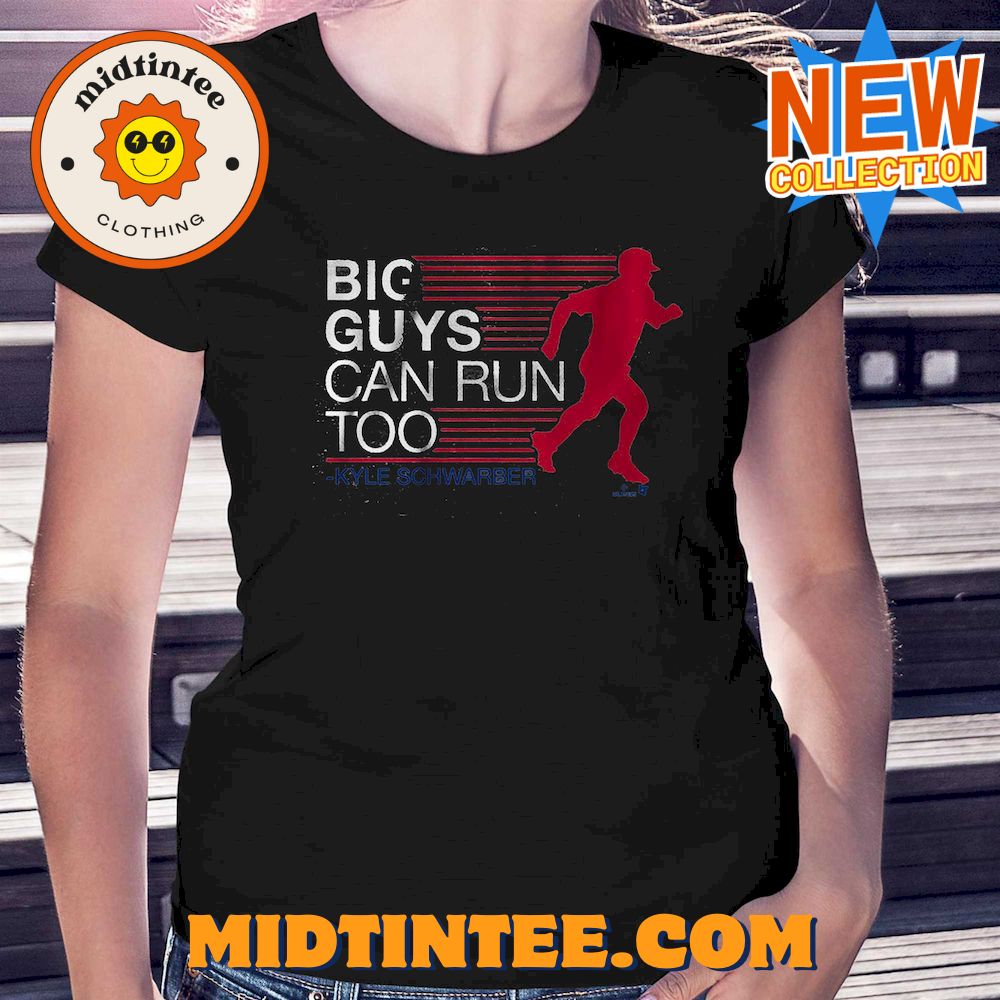 Kyle Schwarber Big Guys Can Run Too Shirt 30Uf094096 – Utopia Fashion