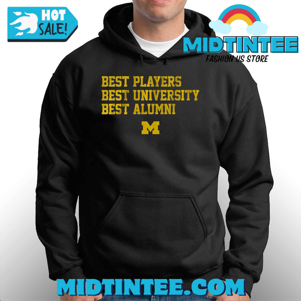 Michigan Best Players Best University Best Alumni Shirt 30Uf094129 – Utopia Fashion