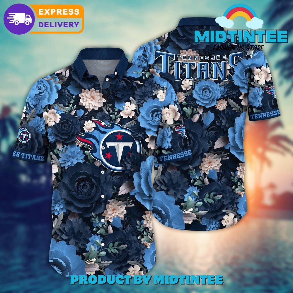 Nfl Tennessee Titans Flower Summer Hawaiian Shirt 30Uf093156 – Utopia Fashion