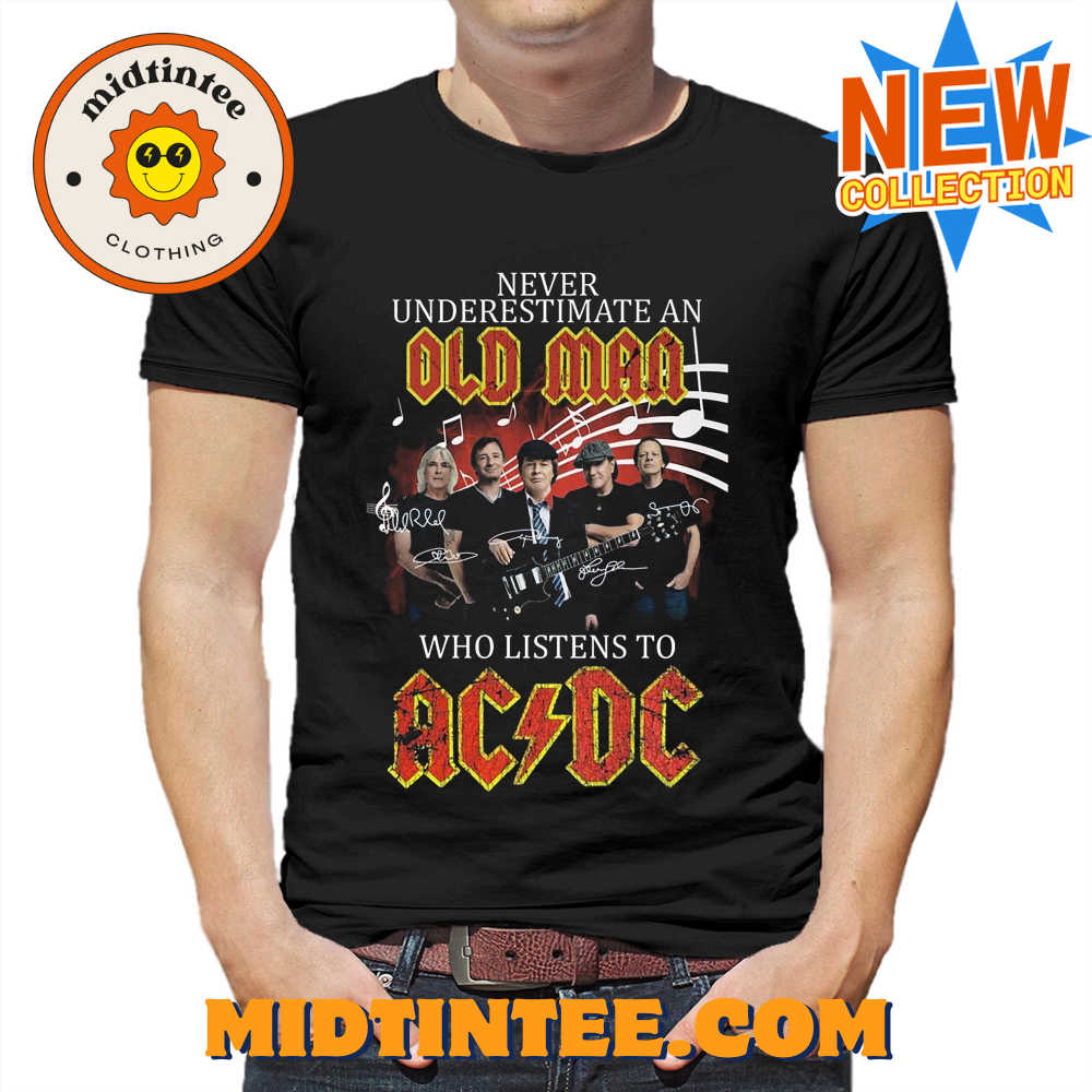 Never Underestimate An Old Man Who Listen To Ac Dc T-Shirt 30Uf094159 – Utopia Fashion