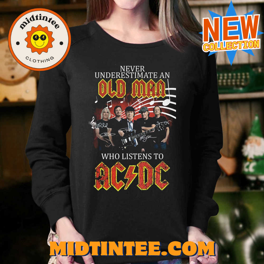 Never Underestimate An Old Man Who Listen To Ac Dc T-Shirt 30Uf094159 – Utopia Fashion