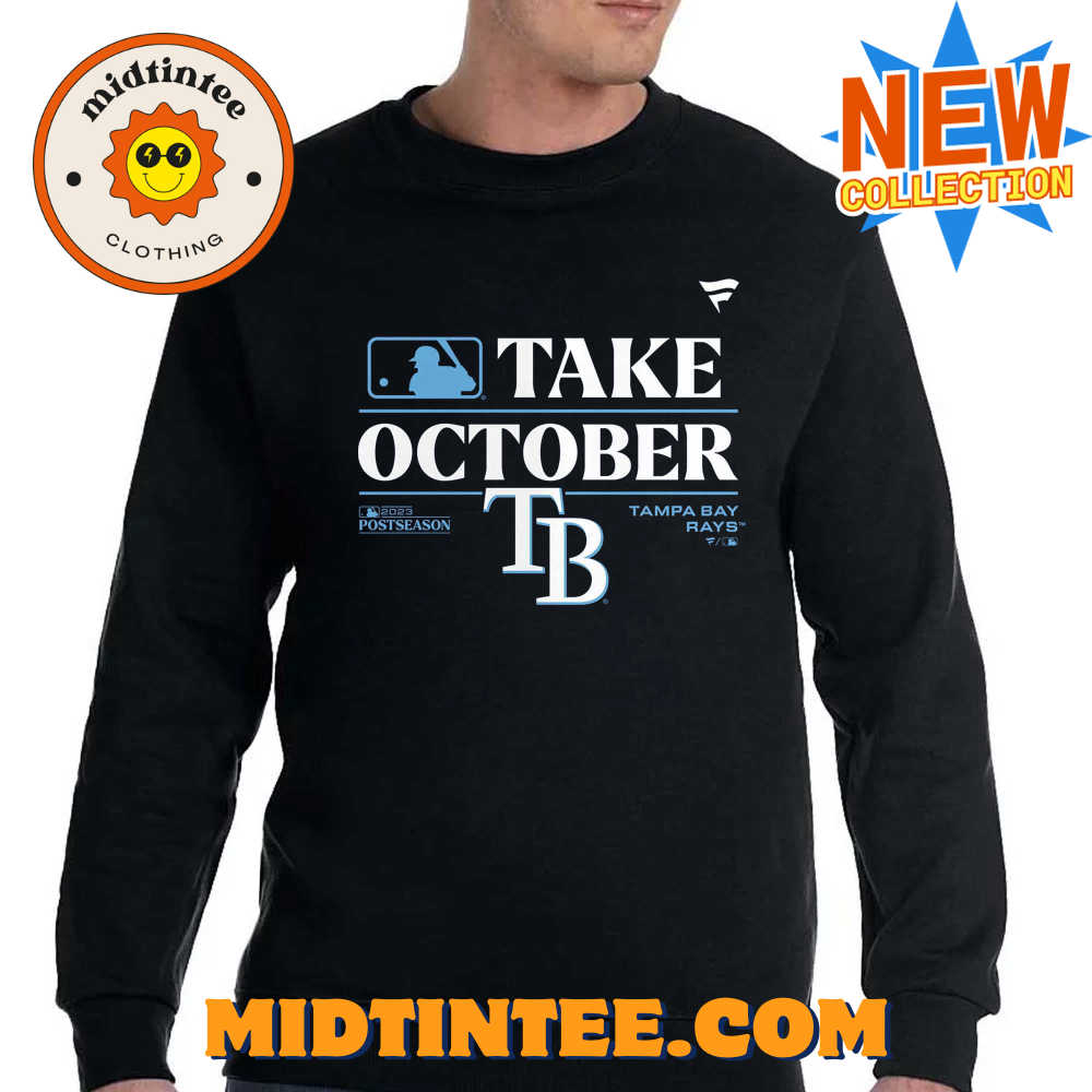 Official Tb Rays Take October Postseason Shirt Sweatshirt Hoodie 30Uf094188 – Utopia Fashion