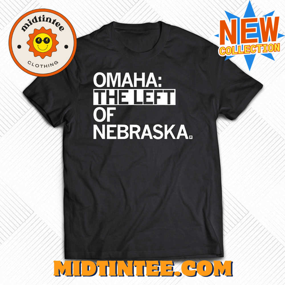 Omaha The Left Of Nebraska Shirt 30Uf094190 – Utopia Fashion