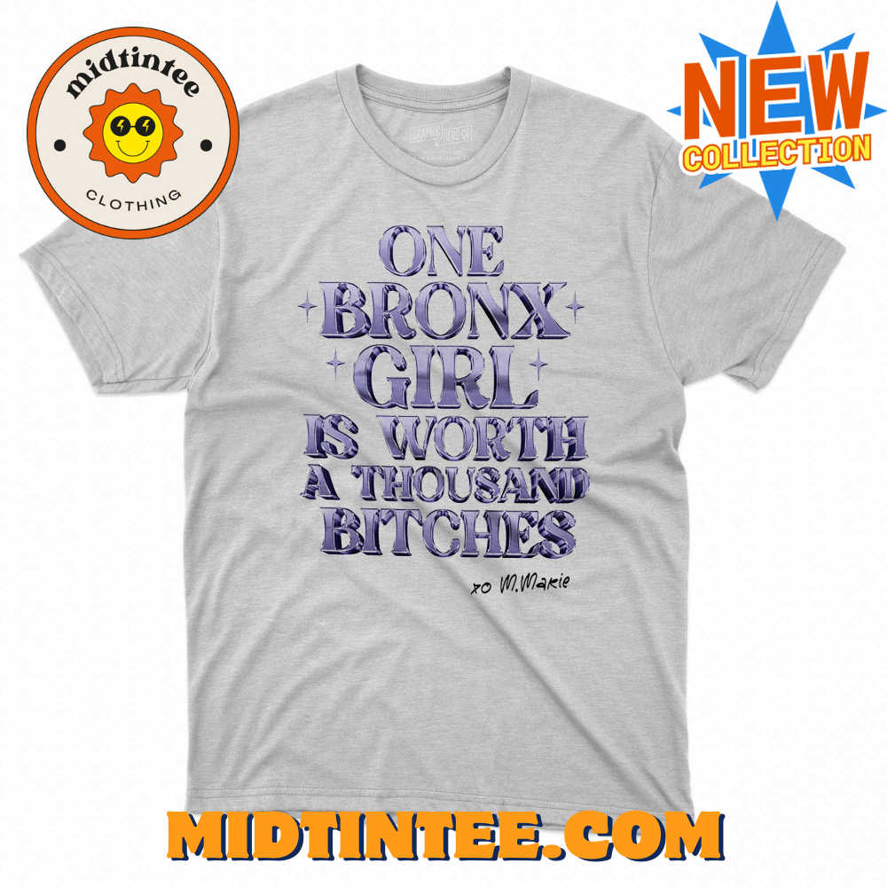 One Bronx Girl Is Worth A Thousand Bitches Shirt 30Uf094191 – Utopia Fashion