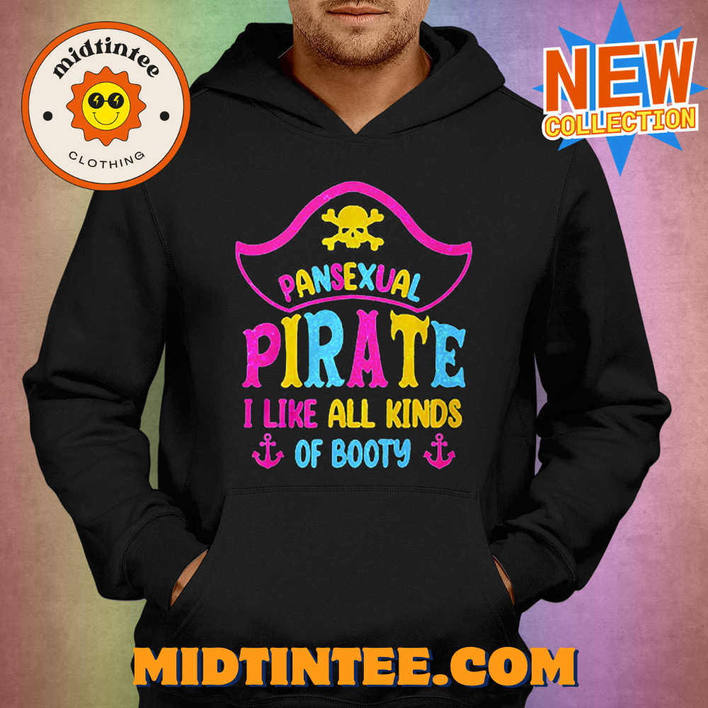 Pansexual Pirate I Like All Kinds Of Booty Shirt 30Uf094200 – Utopia Fashion