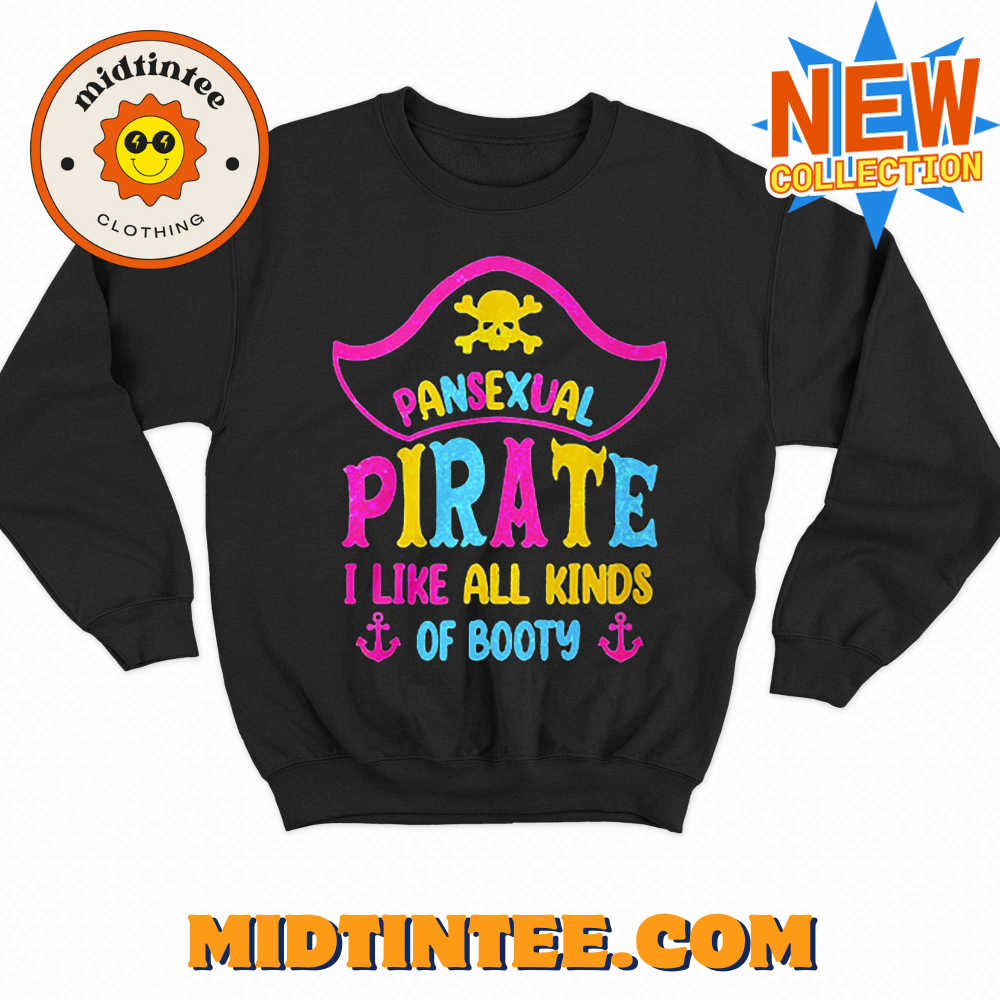 Pansexual Pirate I Like All Kinds Of Booty Shirt 30Uf094200 – Utopia Fashion