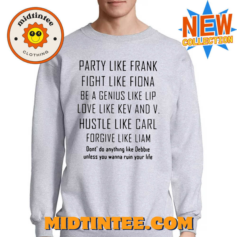 Party Like Frank Fight Like Fiona Be A Genius Like Shirt 30Uf094201 – Utopia Fashion