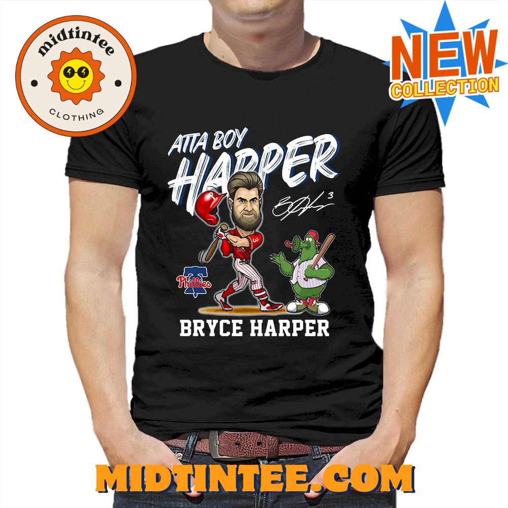 Philadelphia Phillies Atta Boy Harper Bryce Harper T-Shirt 30Uf094211 – Utopia Fashion