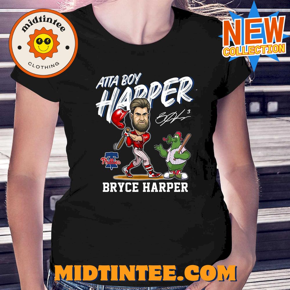 Philadelphia Phillies Atta Boy Harper Bryce Harper T-Shirt 30Uf094211 – Utopia Fashion