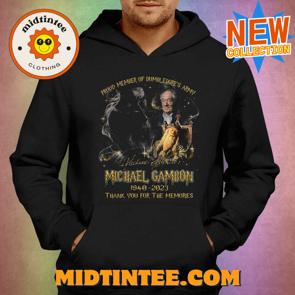 Proud Member Of Dumbledores Army Michael Gambon – Thank You For The Memories T-Shirt 30Uf094227 – Utopia Fashion