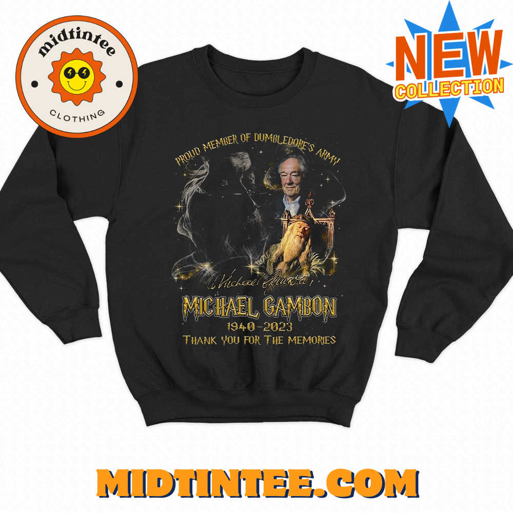 Proud Member Of Dumbledores Army Michael Gambon – Thank You For The Memories T-Shirt 30Uf094227 – Utopia Fashion