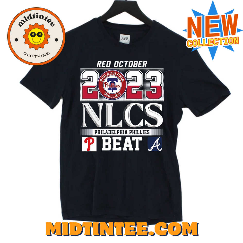 Red October Nlcs Philadelphia Phillies Beat Atlanta Braves T-Shirt 30Uf094241 – Utopia Fashion