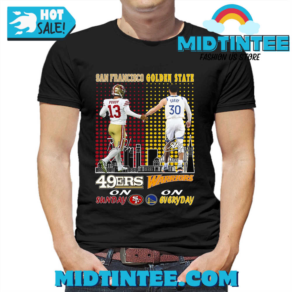 San Francisco 46Ers On Sunday And Golden State Warriors On Everyday T-Shirt 30Uf094255 – Utopia Fashion