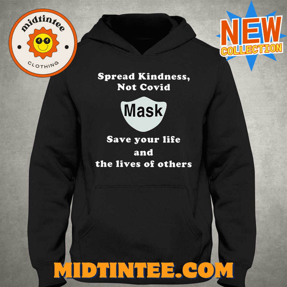 Scott Squires Spread Kindness Not Covid Mask Save Your Life And The Lives Of Others Shirt 30Uf094261 – Utopia Fashion