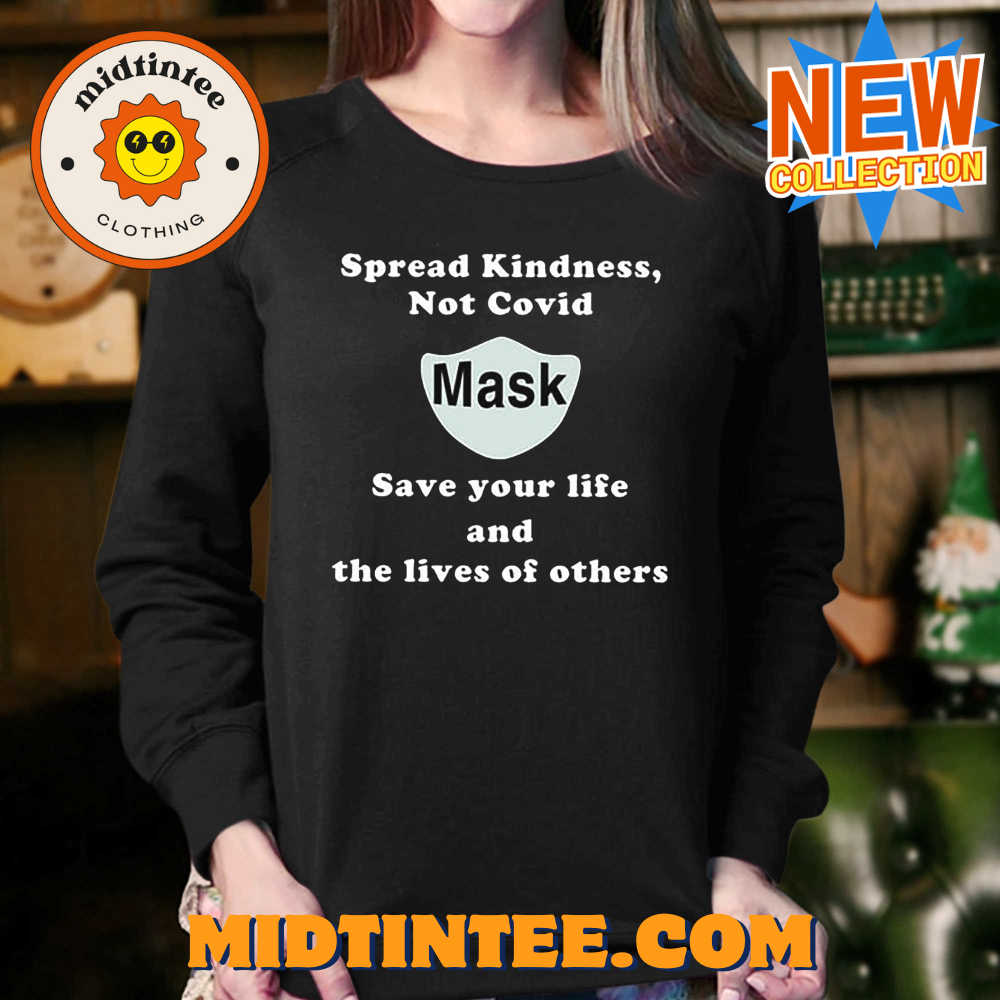 Scott Squires Spread Kindness Not Covid Mask Save Your Life And The Lives Of Others Shirt 30Uf094261 – Utopia Fashion