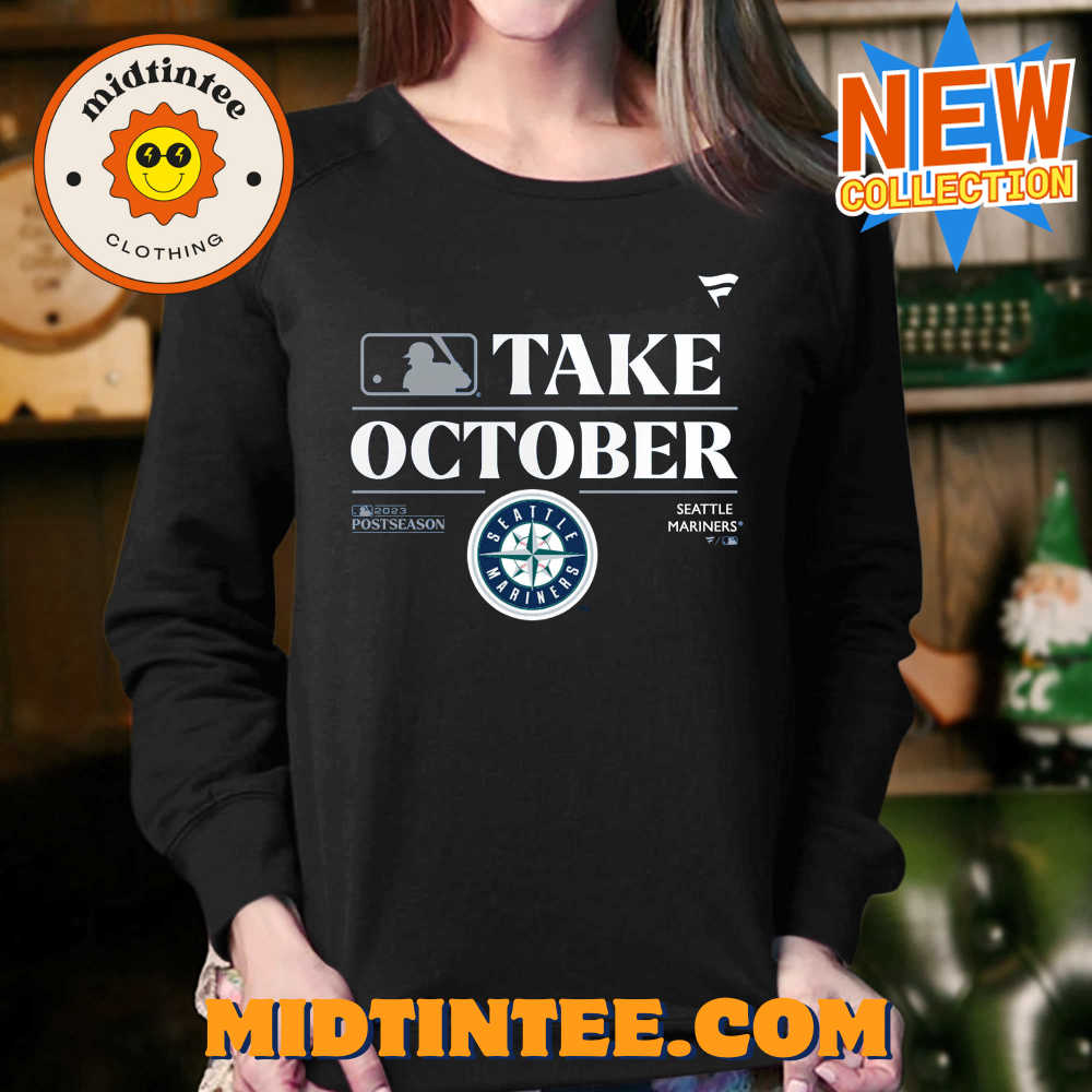 Seattle Mariners Take October Playoffs Postseason Shirt 30Uf094264 – Utopia Fashion