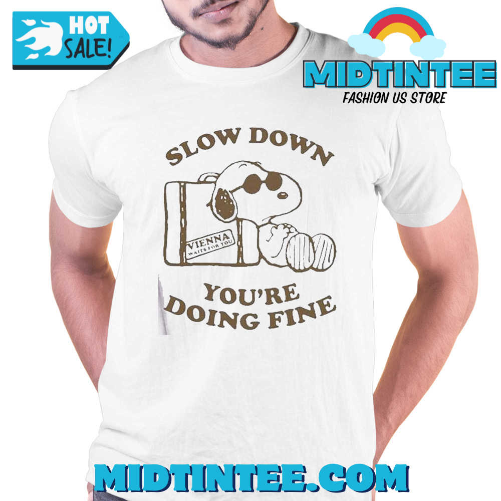 Snoopy Slow Down Youre Doing Fine T-Shirt 30Uf094280 – Utopia Fashion