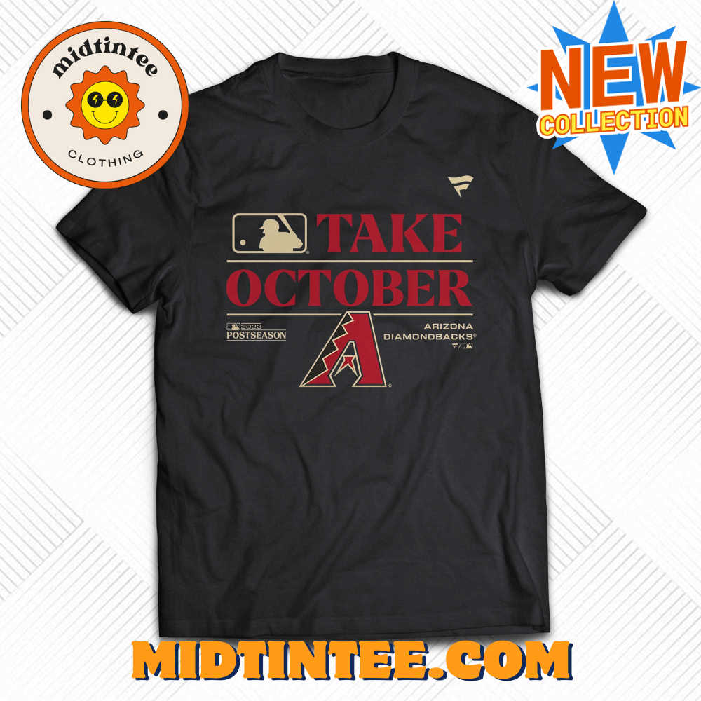 Take October Arizona Diamondbacks Postseason T-Shirt 30Uf094302 – Utopia Fashion