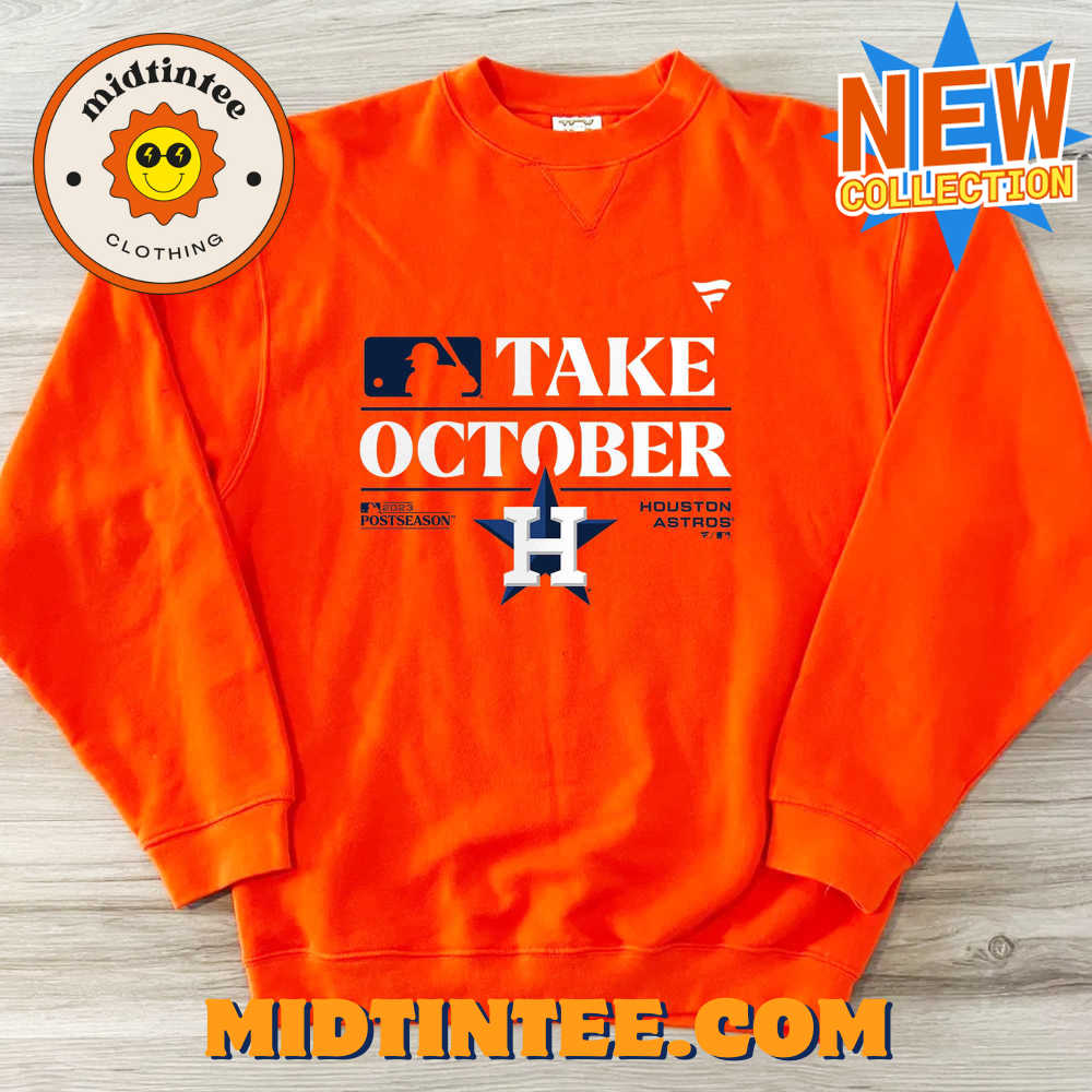 Take October Houston Astros Postseason T-Shirt 30Uf094303 – Utopia Fashion