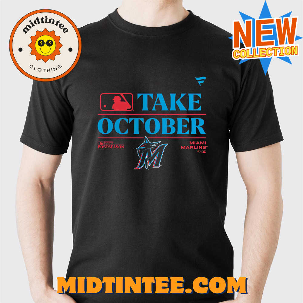 Take October Miami Marlins Postseason T-Shirt 30Uf094304 – Utopia Fashion