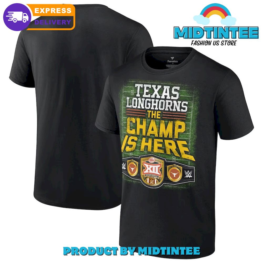 Texas Longhorns The Champ Is Here T-Shirt 30Uf094324 – Utopia Fashion