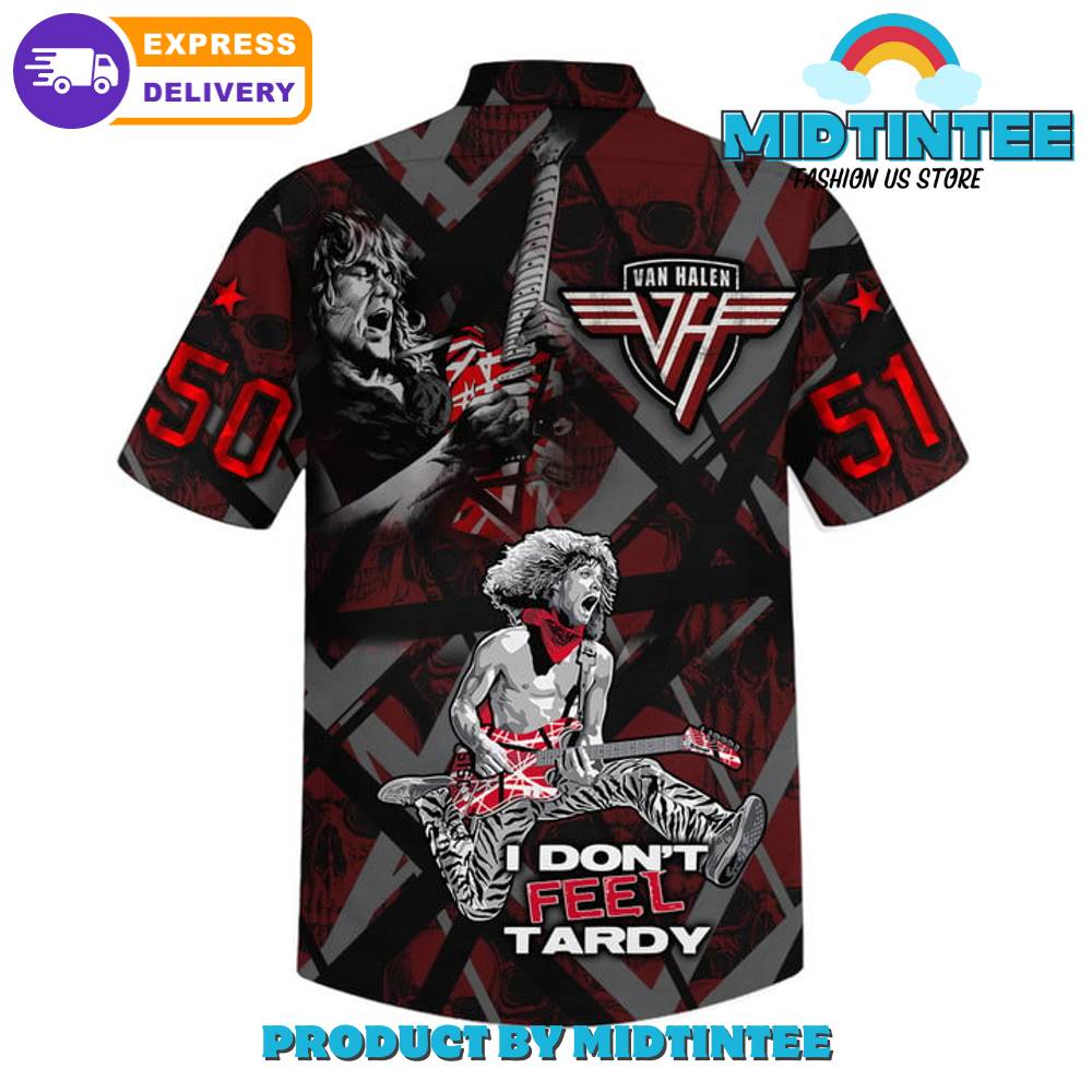 Van Halen I Don’T Feel Tardy Hawaiian Shirt 30Uf093389 – Utopia Fashion