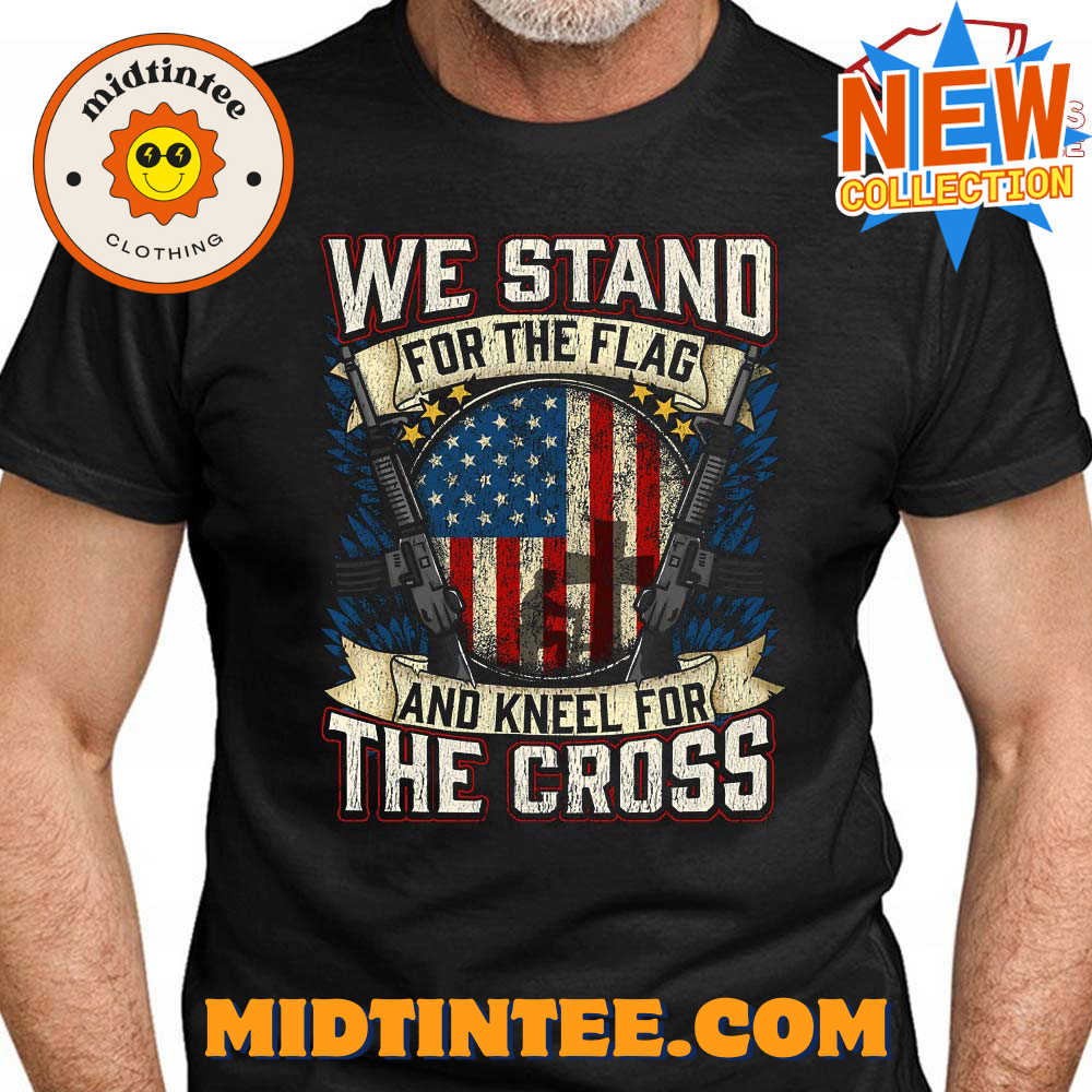 We Stand For The Flag T-Shirt Kneel For The Cross 30Uf094367 – Utopia Fashion