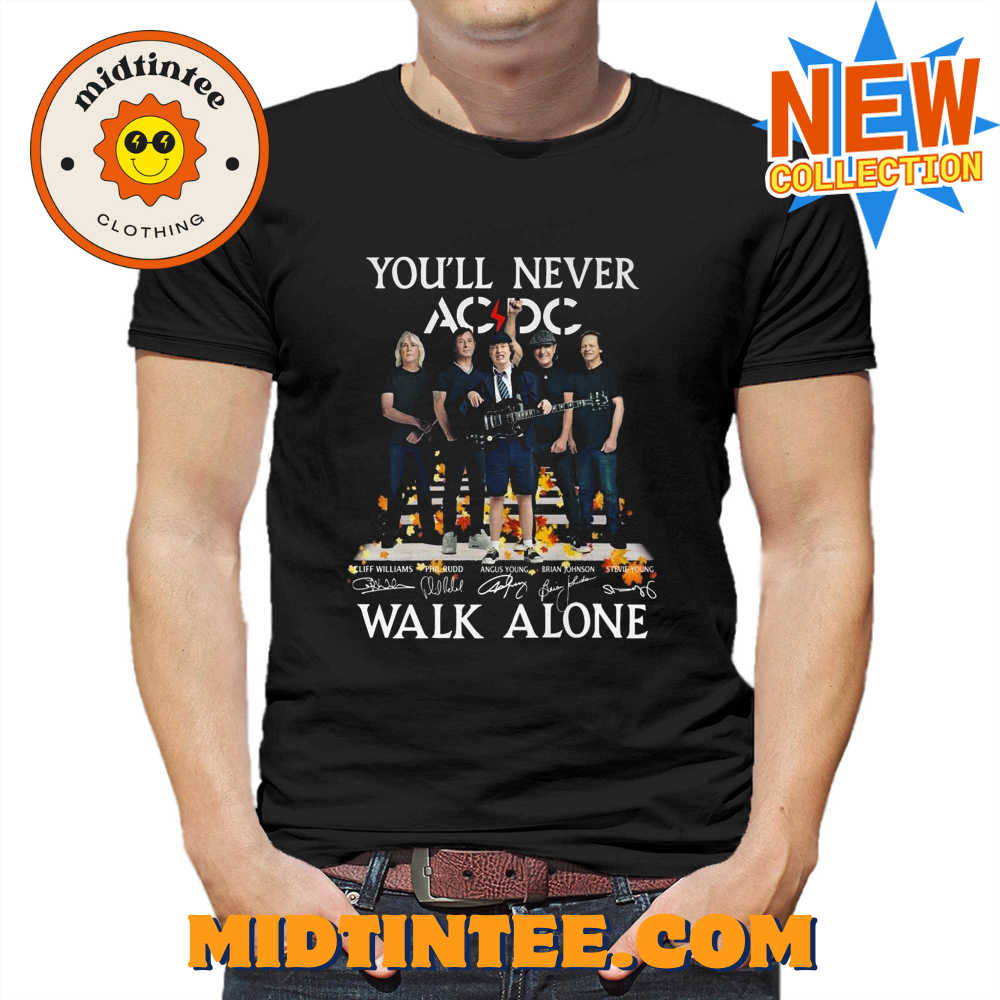 Youll Never Walk Alone Ac Dc Rock Band Signature Unisex T-Shirt 30Uf094386 – Utopia Fashion